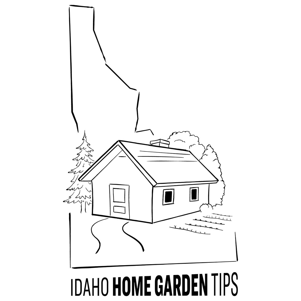 Black and white Idaho home garden tips graphic.