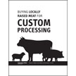 Buying Locally Raised Meat for Custom Processing
