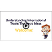 Understanding International Trade: The Basic Ideas