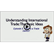Understanding International Trade: Episode 3, What is a Trade Deficit?