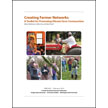 Creating Farmer Networks: A Toolkit for Promoting Vibrant Farm Communities