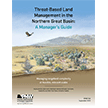 Threat-Based Land Management in the Northern Great Basin: A Managerâ€™s Guide