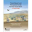 Threat-Based Land Management in the Northern Great Basin: A Field Guide