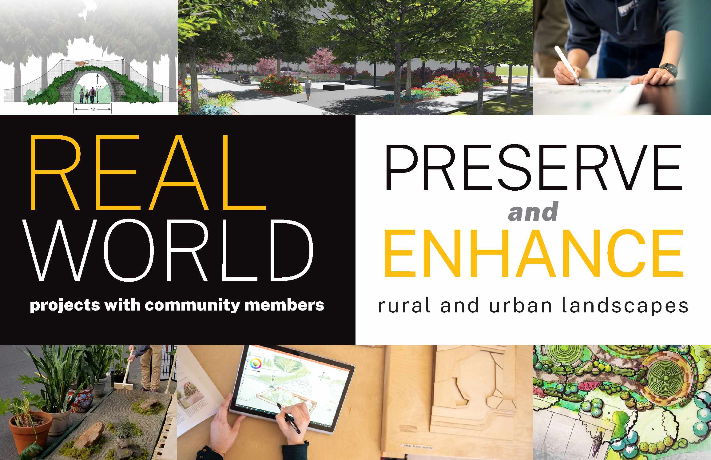 A degree in environmental design gives you experience with real world projects that preserved and enhance rural and urban landscapes.