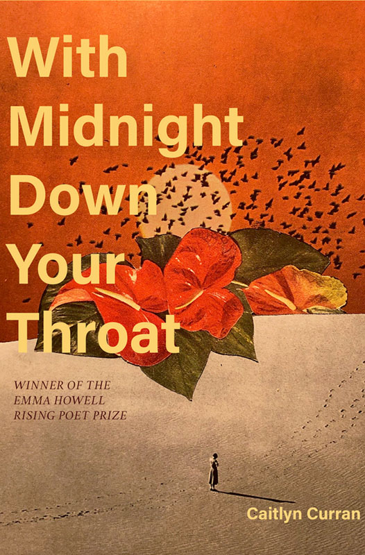 With Midnight Down Your Throat by Caitlyn Curran