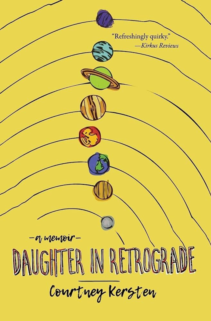 A daughter in Retrograde by Courtney Kersten