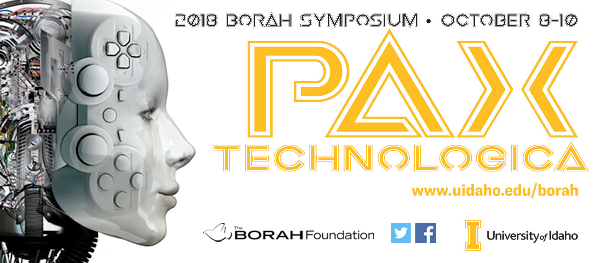 2018 Borah Symposium October 8-10 Pax Technologica with Robot