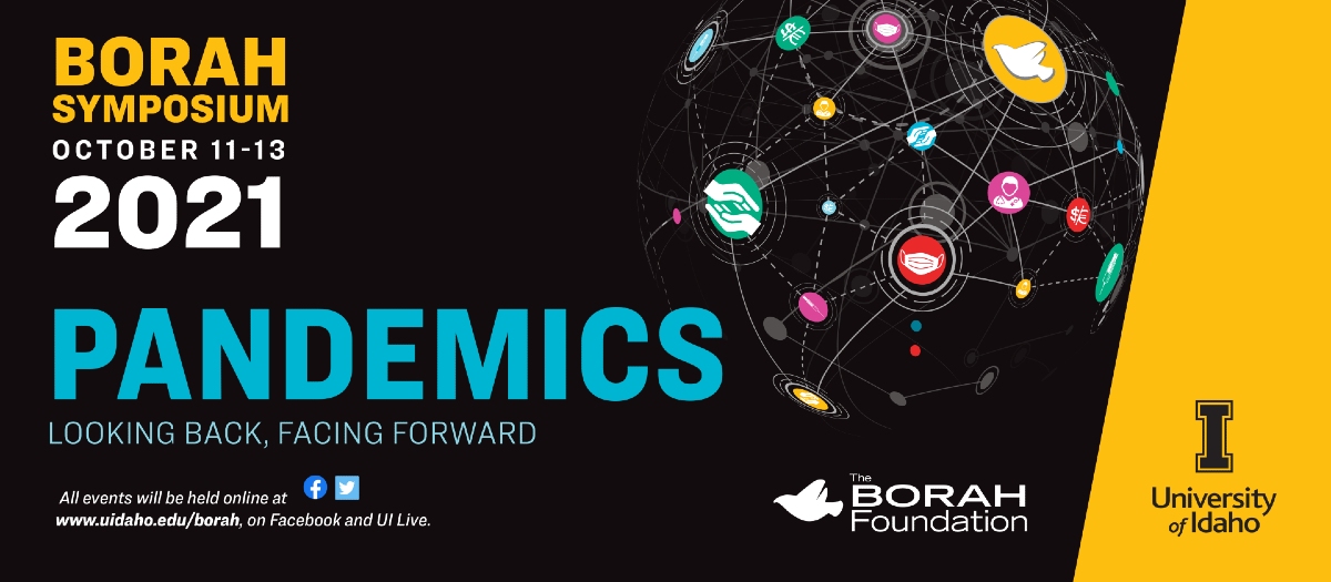 October 11-13, 2021 Borah Symposium: Pandemics