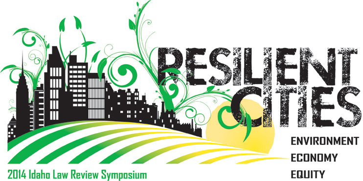 The text "Resilient Cities, Environment, Economy, Equity, 2014 Idaho Law Review Symposium" next to a silhouette of a city skyline and plowed fields. 