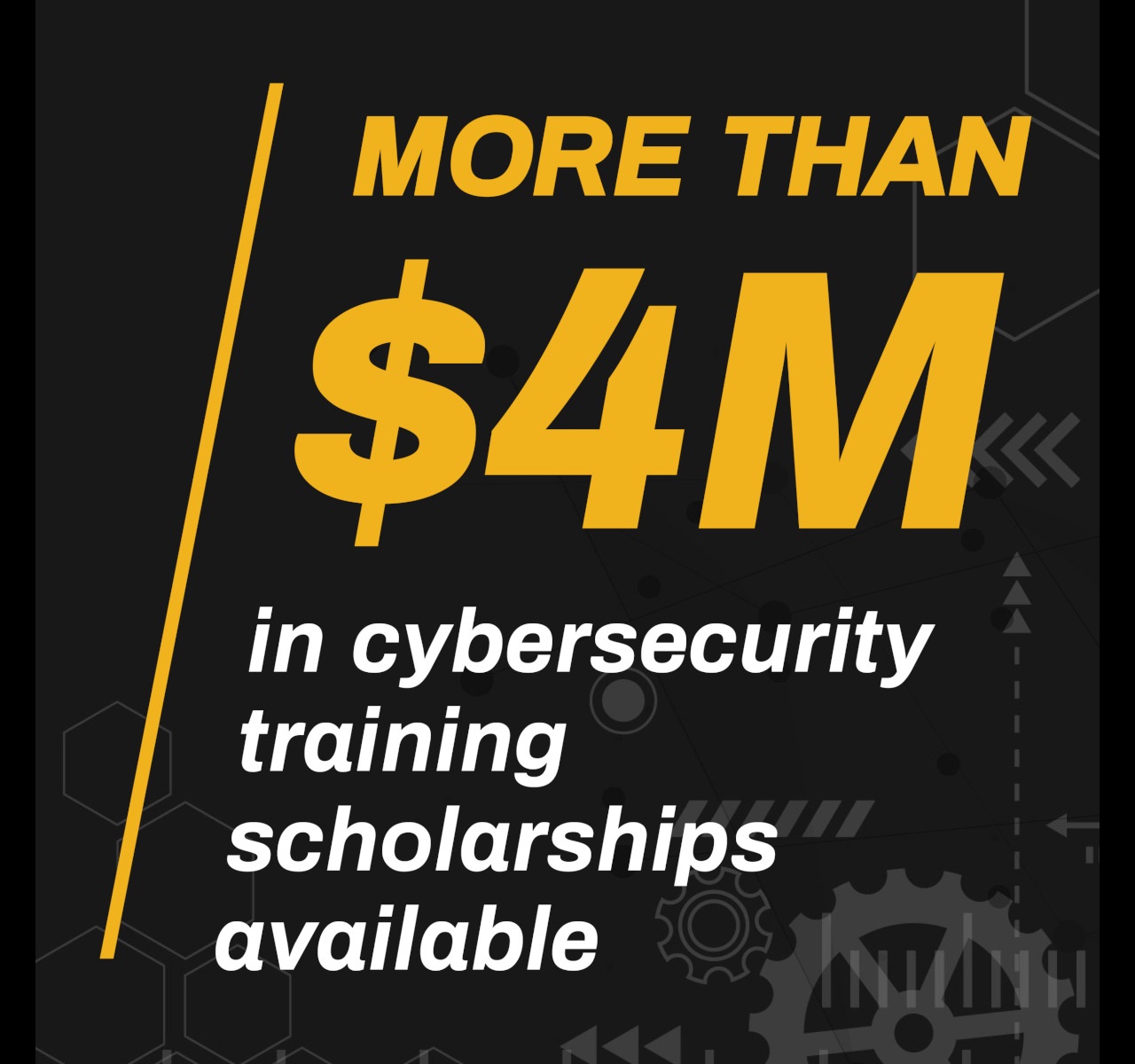 More than four-million in cybersecurity training scholarships available.
