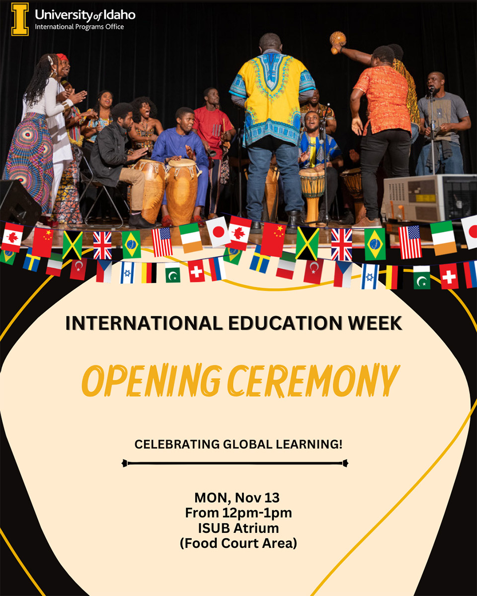 Celebrate global learning at the International Education Week: Opening Ceremony from noon to 1 p.m. Monday, Nov. 13 in the ISUB Atrium.