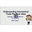 Understanding International Trade: Episode 1, Why Trade and What to Trade?