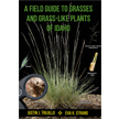 A Field Guide to Grasses and Grass-Like Plants of Idaho