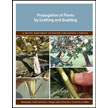 Propagation of Plants by Grafting and Budding