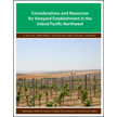 Considerations and Resources for Vineyard Establishment in the Inland Pacific Northwest