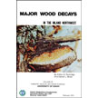 Major Wood Decays in the Inland Northwest