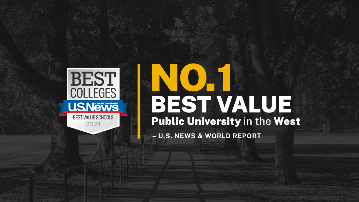 Number one best value public University in the West. - U.S. News and World Report