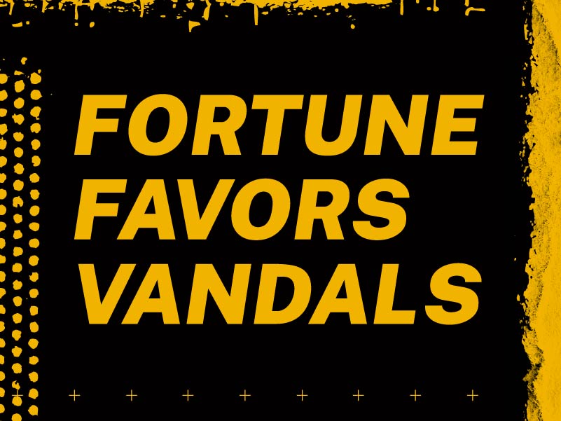 Fortune Favors Vandals Court