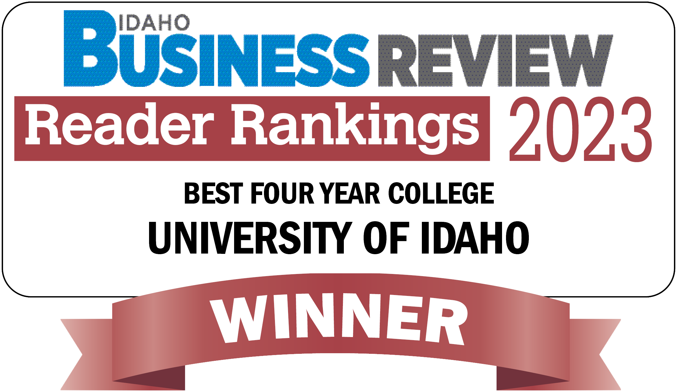 Idaho Business Review Reader Rankings 2023 Best Four Year College Winner: University of Idaho