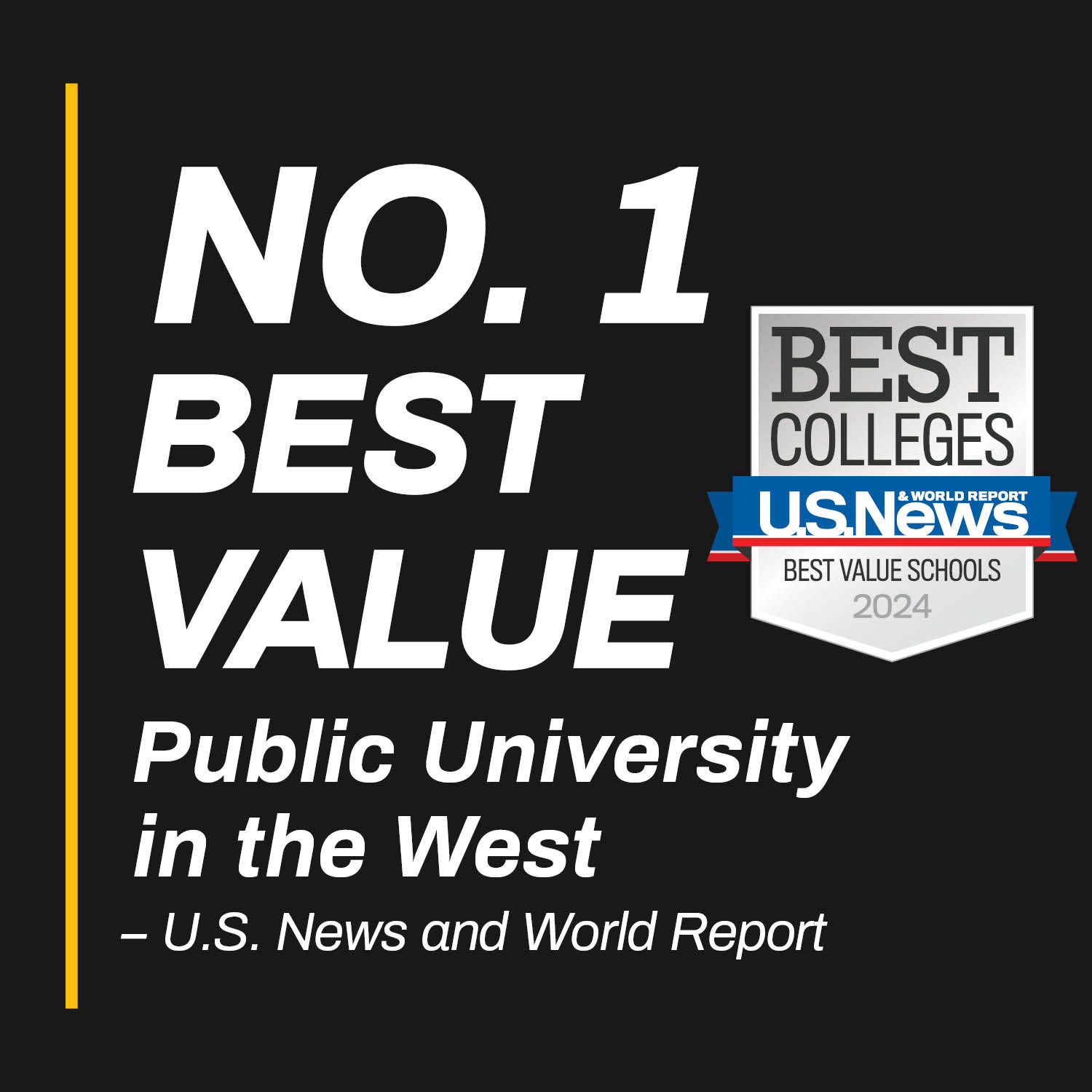 No. 1 Best Value Public University in the West - U.S. News and World Report