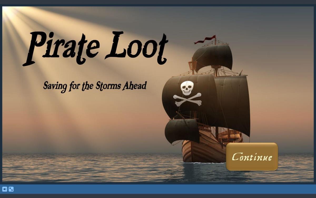 "Pirate Loot: Saving for the Storms Ahead," with "Continue" button